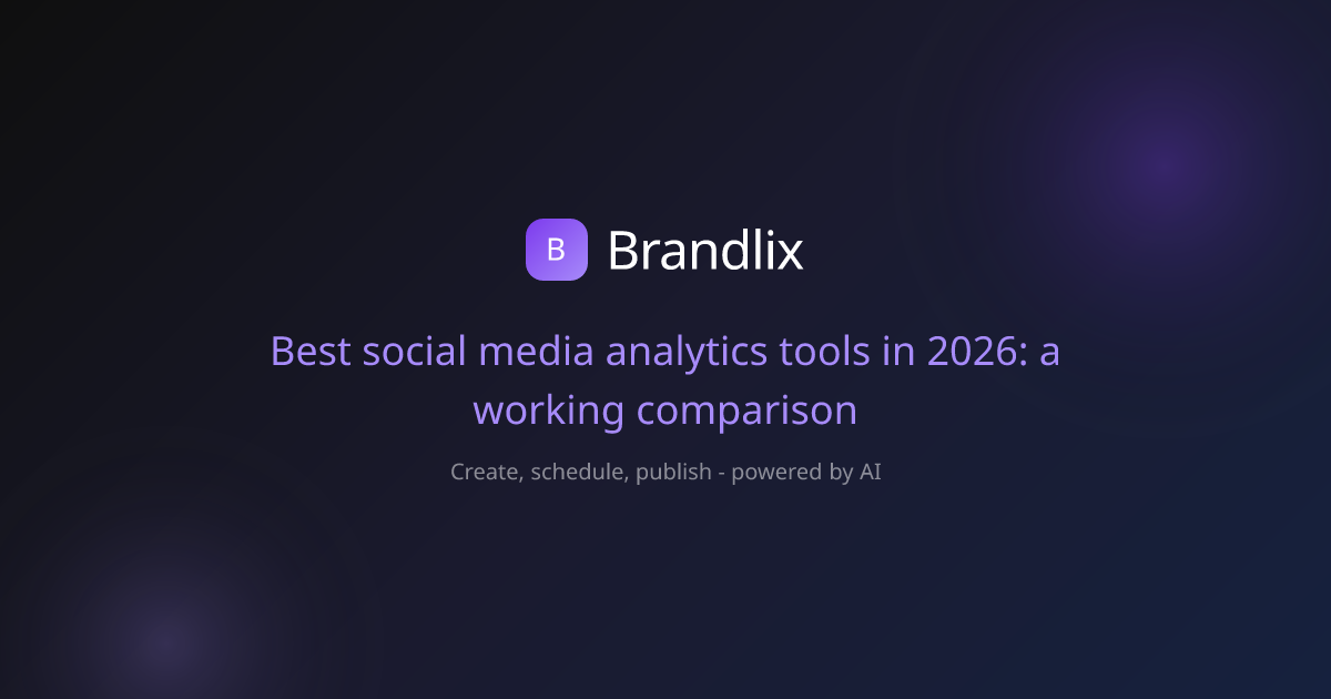 Best social media analytics tools in 2026: a working comparison