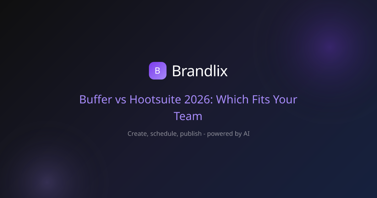 Buffer vs Hootsuite 2026: Which Fits Your Team